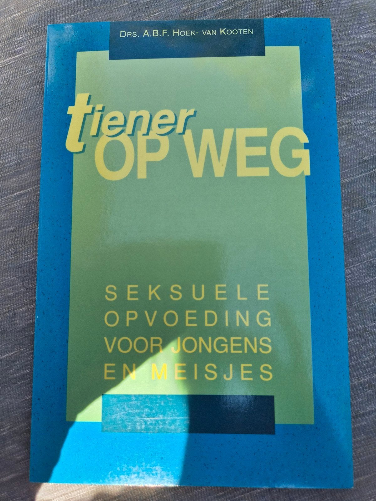 Tiener op weg: Seksuele opvoeding voor jongens en meisjes, Ophalen of Verzenden