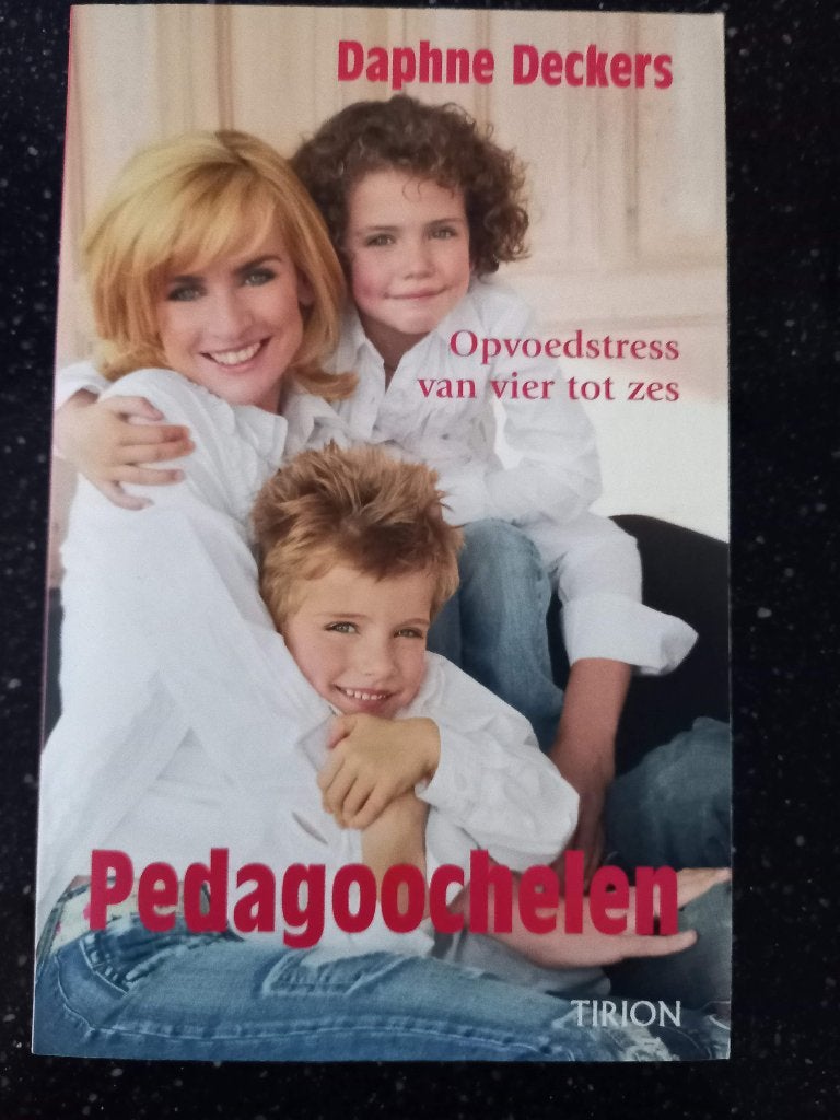 Pedagoochelen Daphne Deckers, Boeken, Daphne Deckers, Ophalen of Verzenden, Zo goed als nieuw, Opvoeding tot 6 jaar