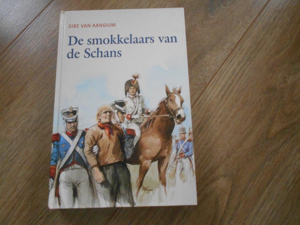 Sibe van Aangium De smokkelaars van de Schans, Boeken, Ophalen of Verzenden, Zo goed als nieuw