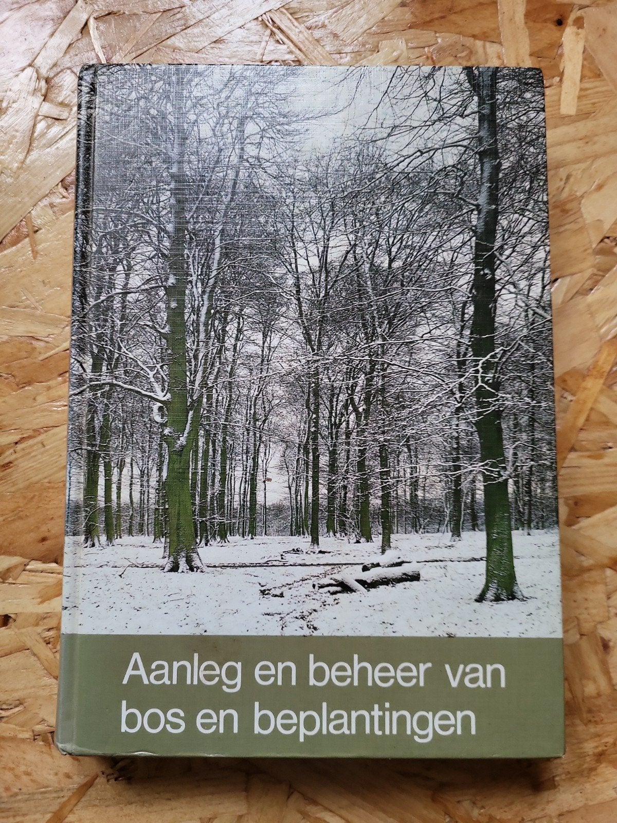 Aanleg en beheer van bos en beplantingen, Gelezen, Ophalen of Verzenden, Natuur algemeen, Schutz, Tol