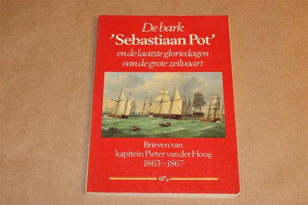 De bark 'Sebastiaan Pot'. Grote zeilvaart., Ophalen of Verzenden, Gelezen