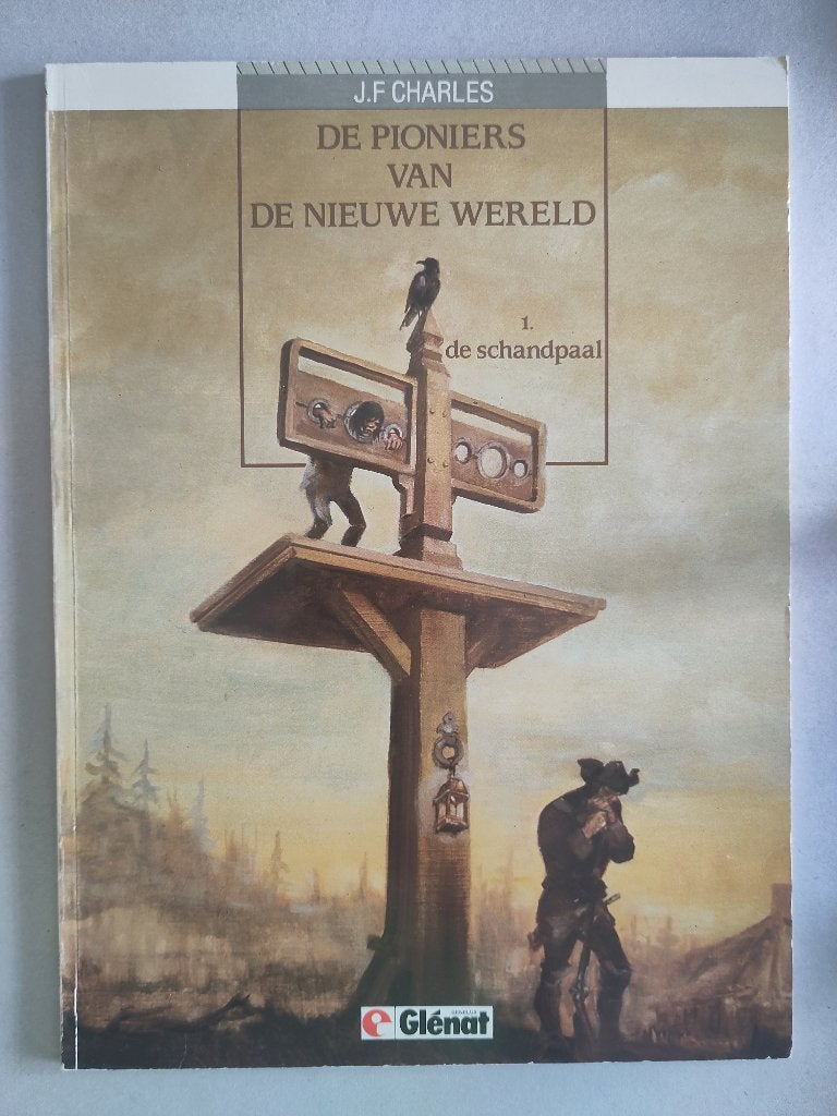 De pioniers van de nieuwe wereld Deel 1 De schandpaal, Gelezen, Eén stripboek, J.F Charles, Ophalen of Verzenden