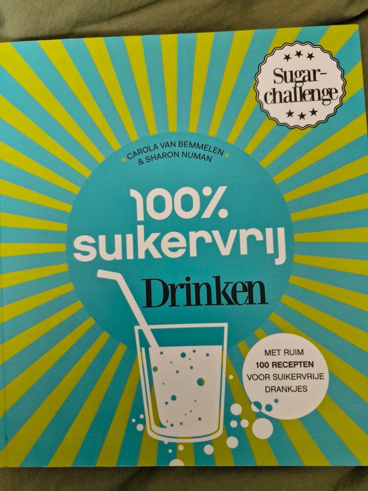 100% Suikervrij Drinken - Carola van Bemmelen & Sharon Numan, Boeken, Ophalen of Verzenden