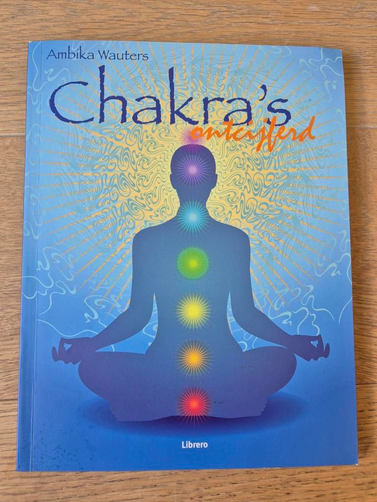Chakra's Ontcijferd - Ambika Wauters, Boeken, Achtergrond en Informatie, Spiritualiteit algemeen, Ambika Wauters, Ophalen of Verzenden