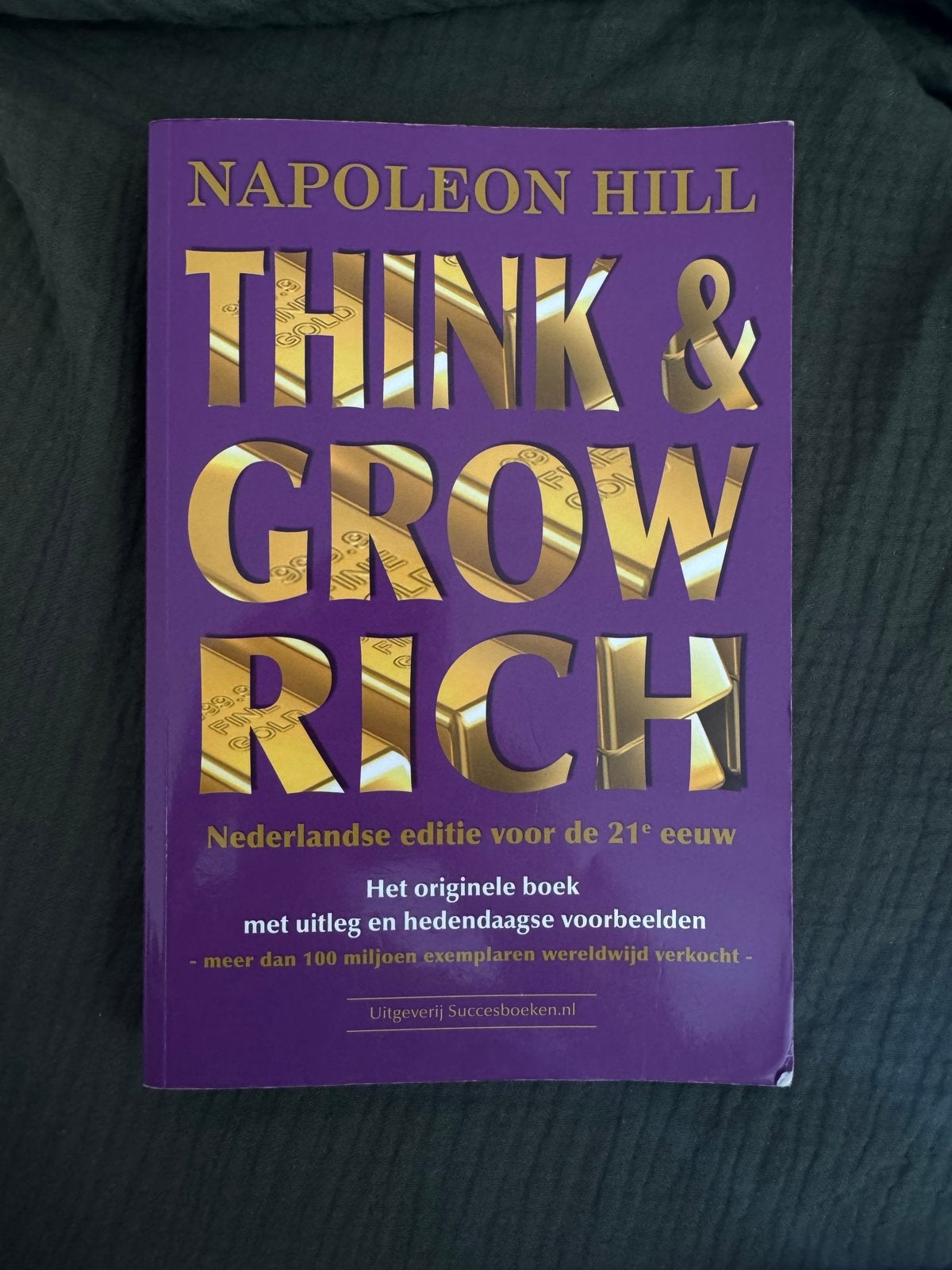 Think & Grow Rich - Nederlandse editie 21e eeuw, Ophalen of Verzenden, Gelezen, Nederland