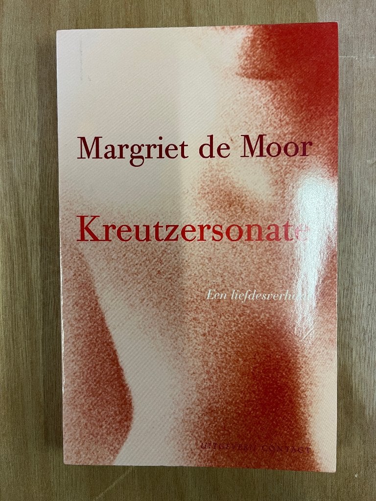 Margriet de Moor - Kreutzersonate: Een liefdesverhaal, Ophalen of Verzenden, Zo goed als nieuw, Nederland, Margriet de Moor