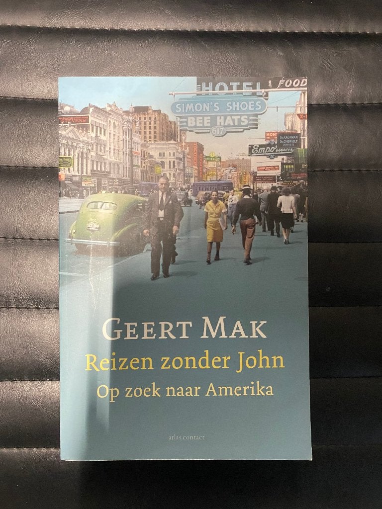 Boek - 851 - Reizen zonder John - Geert Mak, Ophalen of Verzenden, Zo goed als nieuw