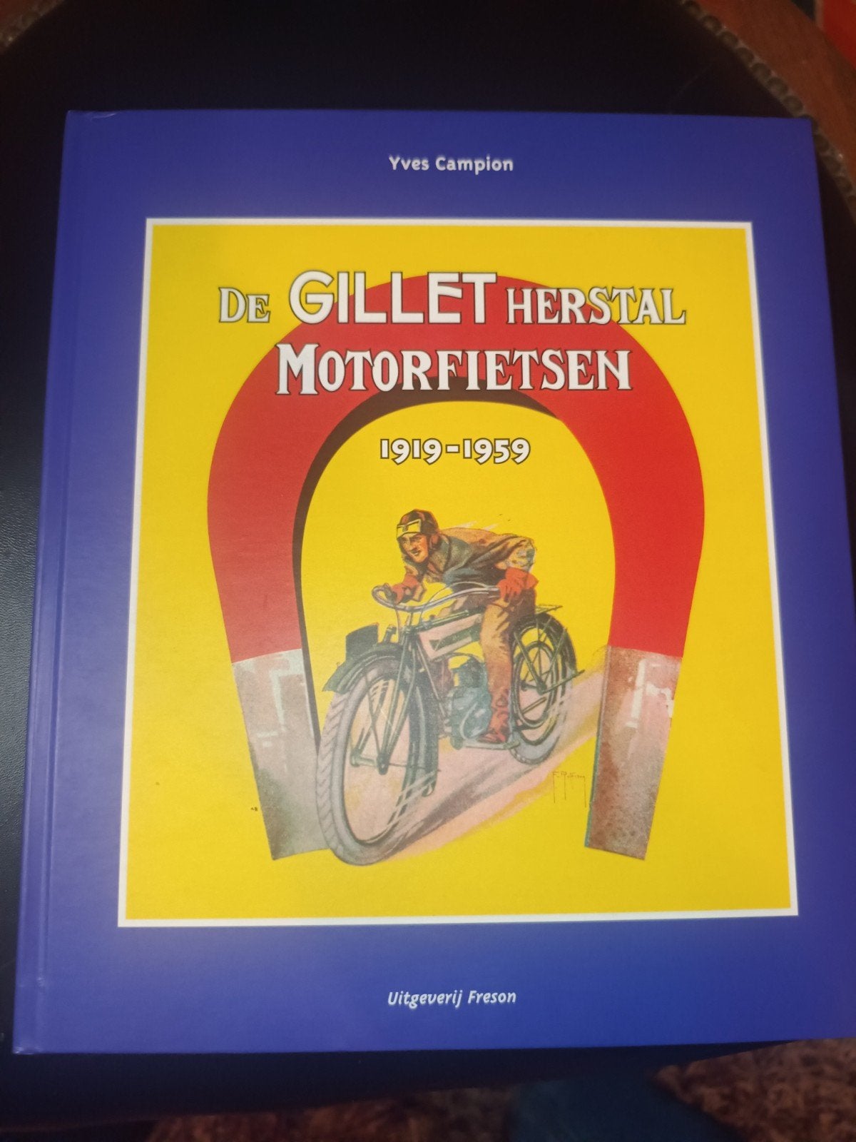 De Gillet Herstal Motorfietsen 1919-1959 - Yves Campion, Ophalen of Verzenden, Zo goed als nieuw, Yves Campion, Algemeen