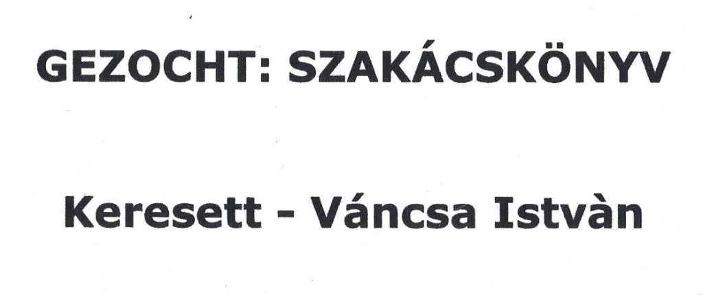 GEZOCHT: SZAKÁCSKÖNYV - Keresett - Váncsa Istvàn, Ophalen of Verzenden, Europa
