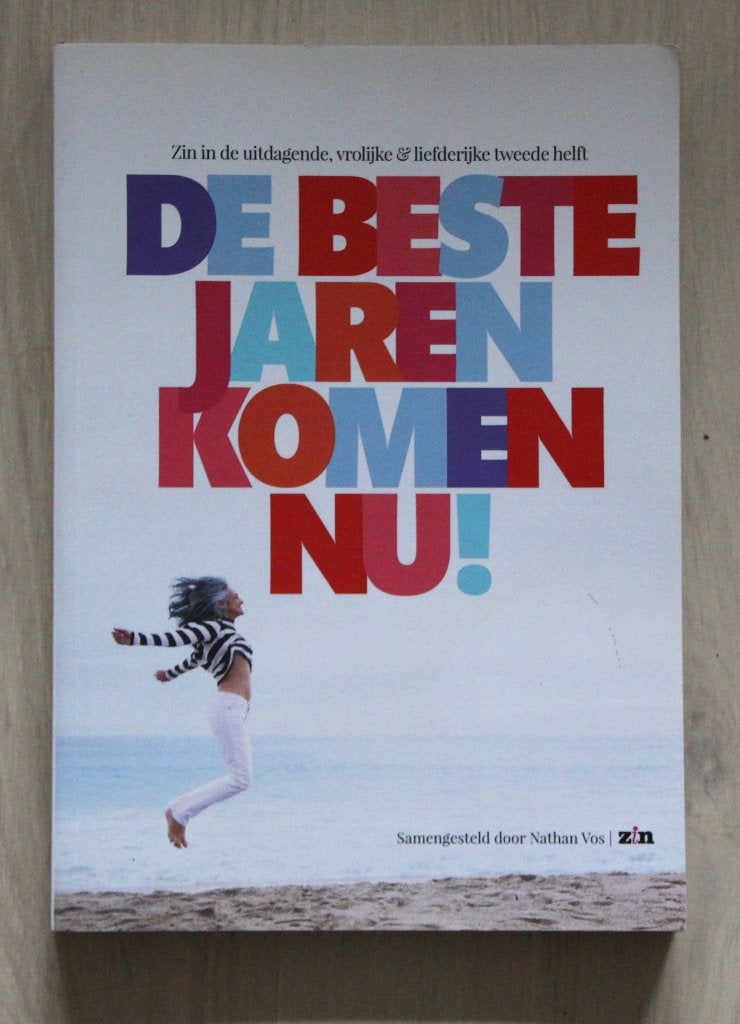 De Beste jaren komen nu!  ZIN in de vrolijke tweede helft, Nathan Vos, Ophalen of Verzenden, Zo goed als nieuw, Overige onderwerpen