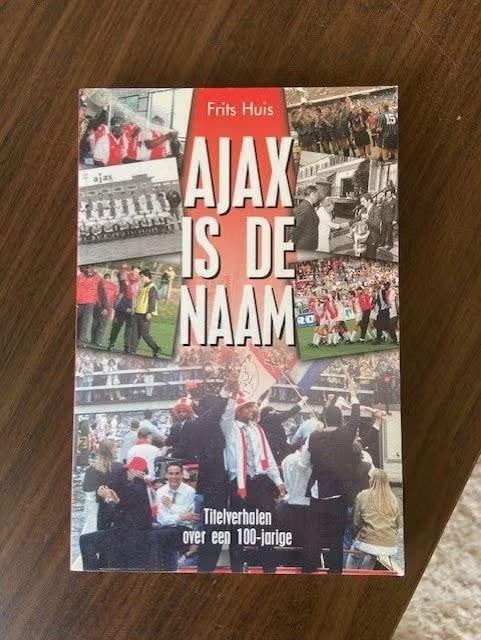 Ajax is de naam - Frits Huis, Ophalen of Verzenden, Zo goed als nieuw, Balsport
