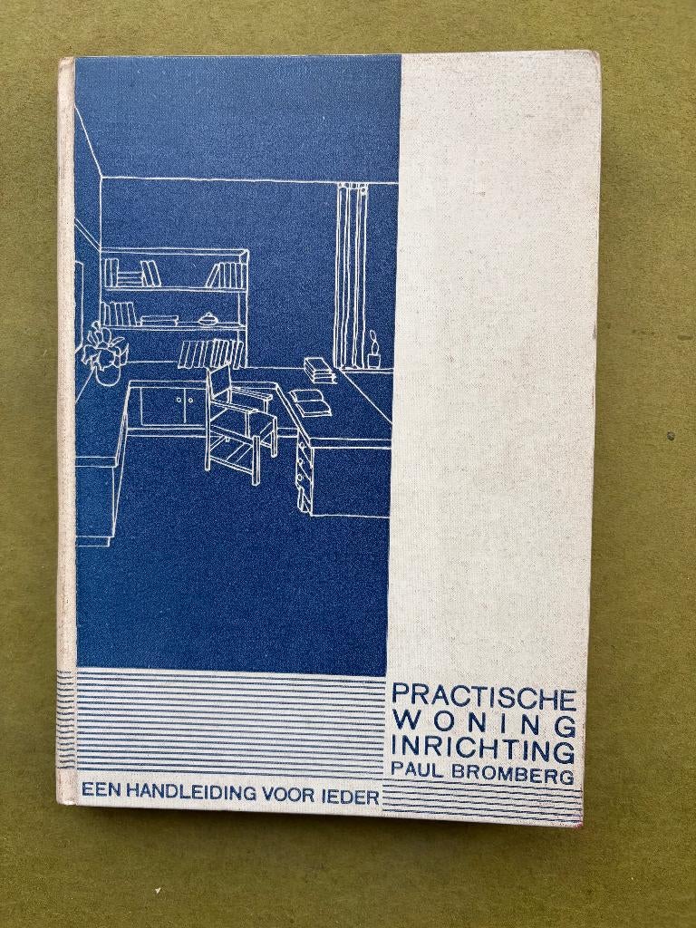 Practische woninginrichting (1933), Gelezen, Ophalen of Verzenden, Paul Bromberg, Interieur en Design