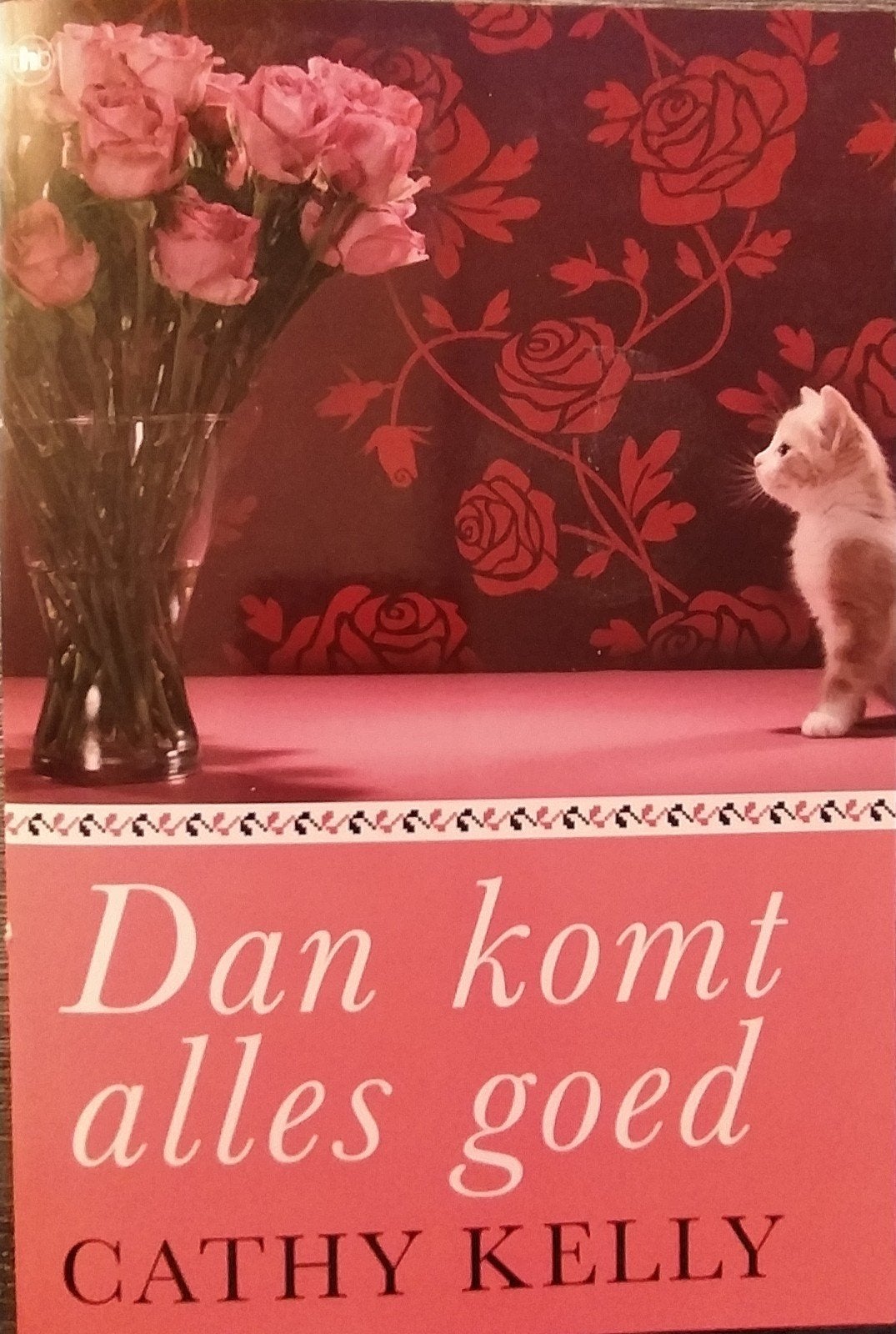 Dan Komt Alles Goed - Cathy Kelly (roman), Ophalen of Verzenden, Zo goed als nieuw, Cathy Kelly, Nederland