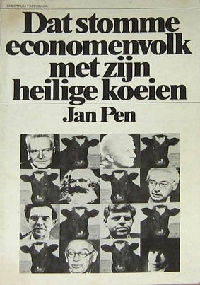 [Pen, J., ]-Dat stomme economenvolk met zijn heilige koeien., Ophalen of Verzenden, Zo goed als nieuw, Management