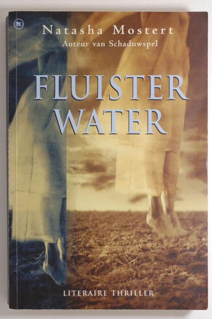 Fluisterwater - Natasha Mostert (2003), Boeken, Verzenden, Zo goed als nieuw, Wereld overig