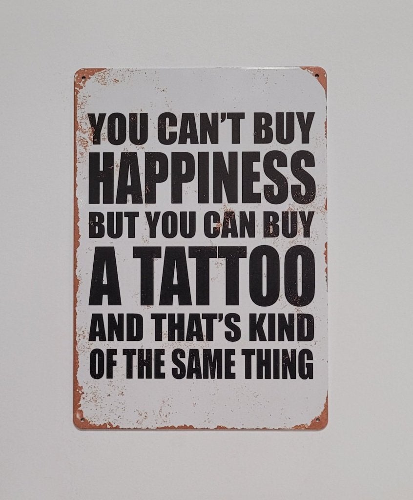 Happiness is a tattoo reclamebord van metaal wandbord deco, Info@deconoord.nl, Deco Noord, Nieuw, Ophalen of Verzenden