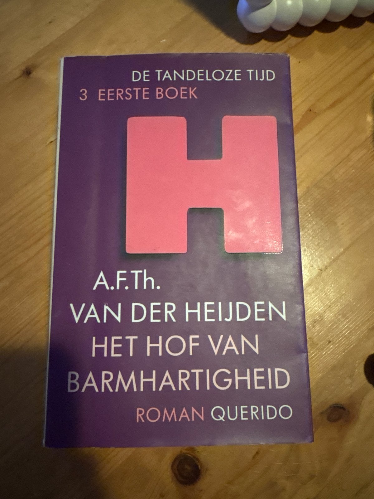 De Tandeloze Tijd 3: Het Hof van Barmhartigheid - A.F.Th. va, Ophalen of Verzenden, Zo goed als nieuw