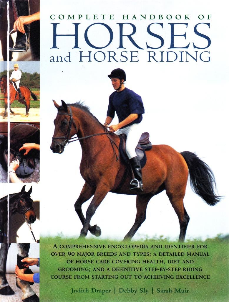 Complete Handbook Of Horses And Horse Riding / 9780754814719, Ophalen of Verzenden, Zo goed als nieuw, Paarden of Pony's, Judith Draper & Debby Sly