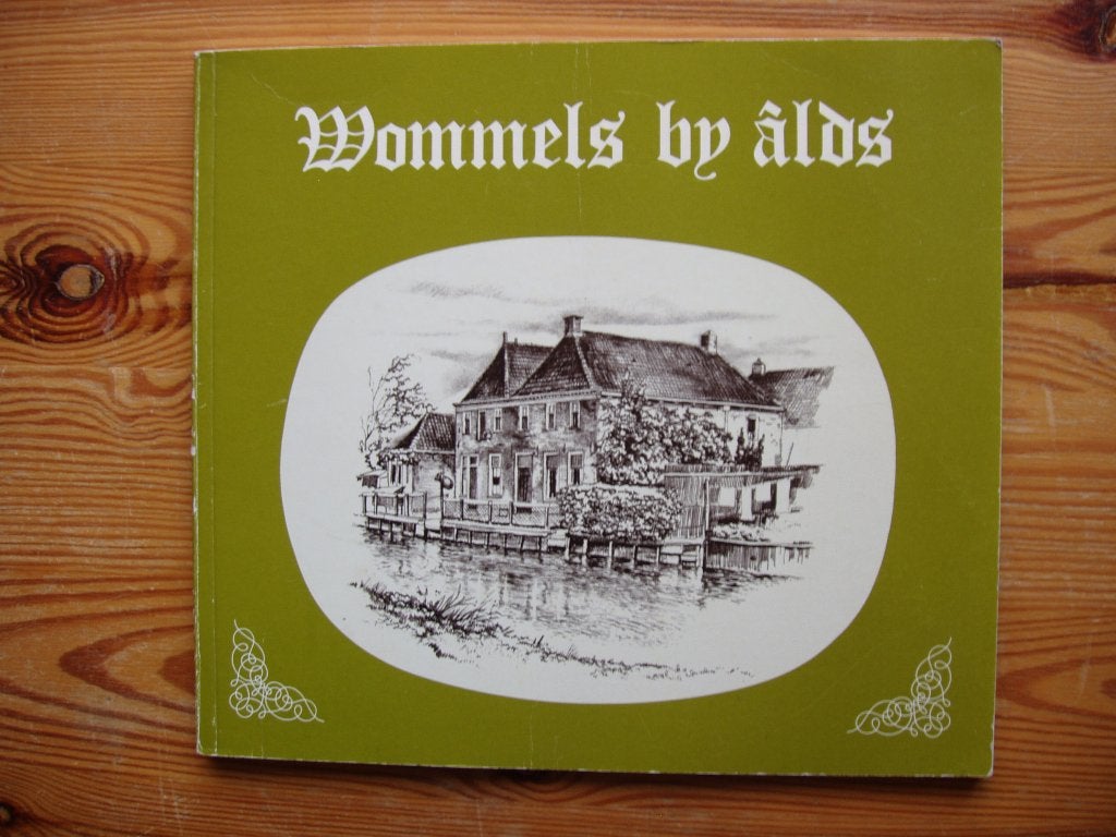 Wommels by âlds: in kuier troch de tiid. Bokma & Kuiper, Ophalen of Verzenden, Zo goed als nieuw