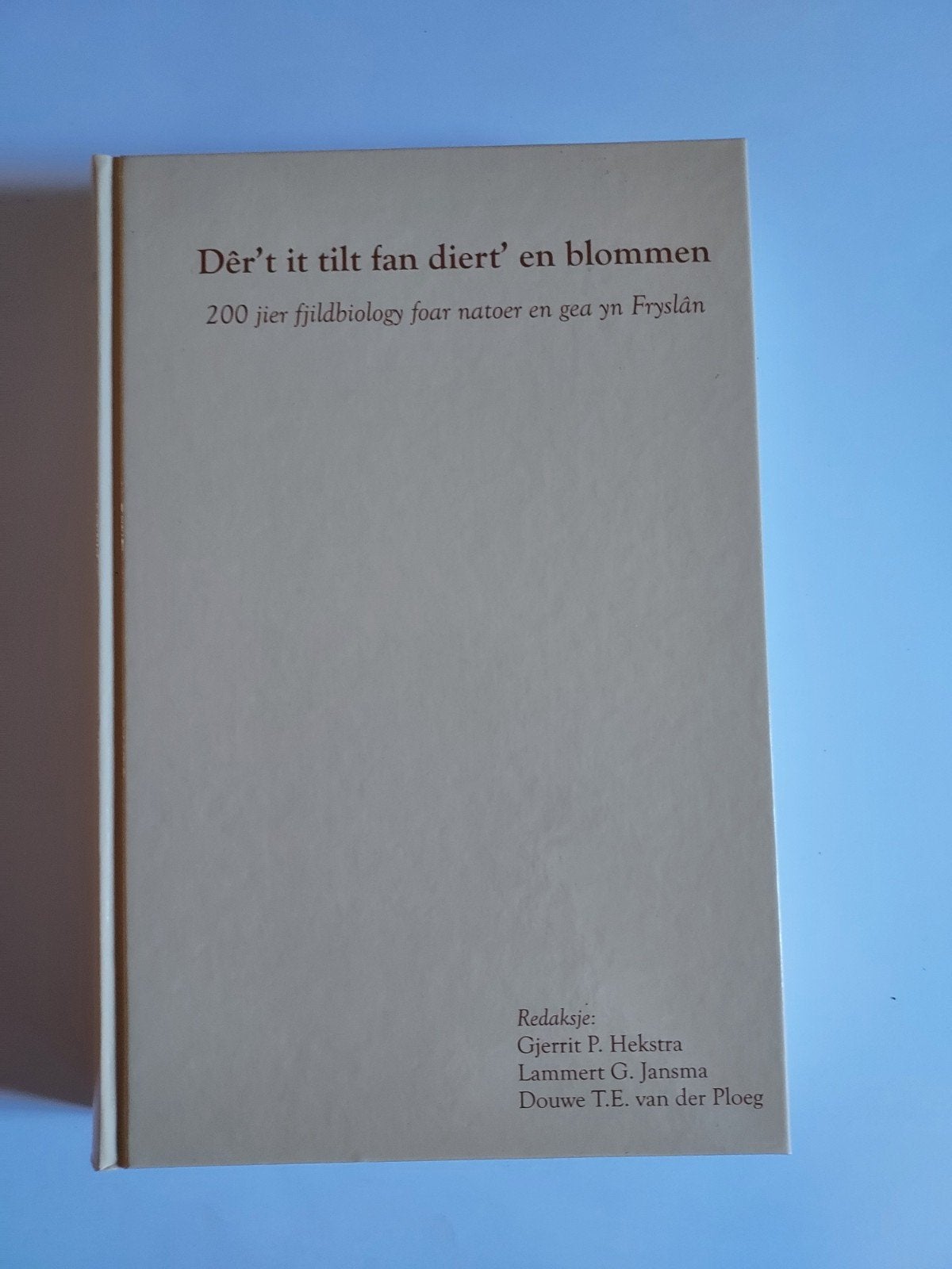 Dêr't it tilt fan diert' en blommen - Natuur in Friesland, Ophalen of Verzenden, Zo goed als nieuw, Natuur algemeen, Gerrit P. Hekstra, Lammert G. Jansma, Douwe T.E. van der Ploeg