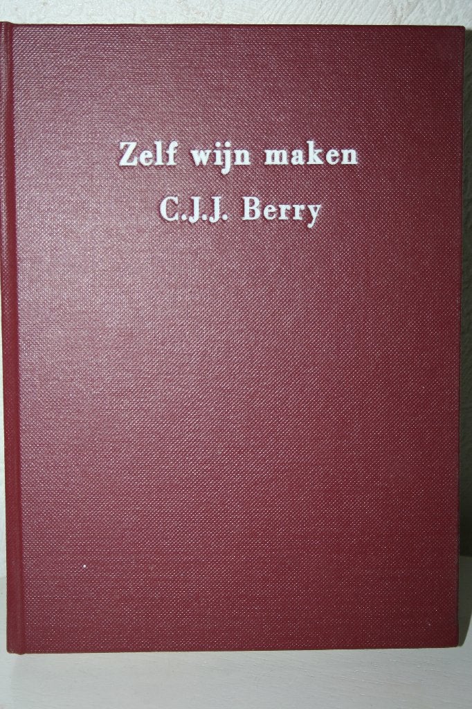 Zelf wijn maken., Ophalen of Verzenden, Zo goed als nieuw, C.J. J. Berry, Natuurwetenschap