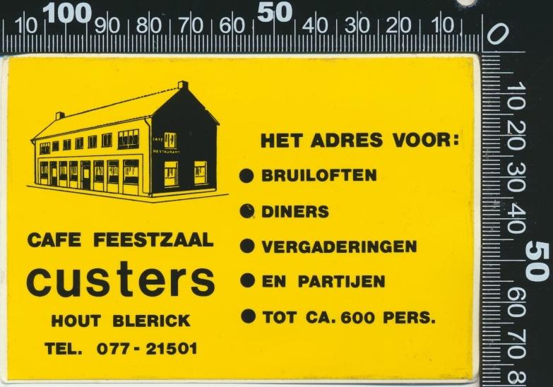 Sticker: Cafe Feestzaal Custers - Hout Blerick (1), Ophalen of Verzenden, Zo goed als nieuw, Bedrijf of Vereniging