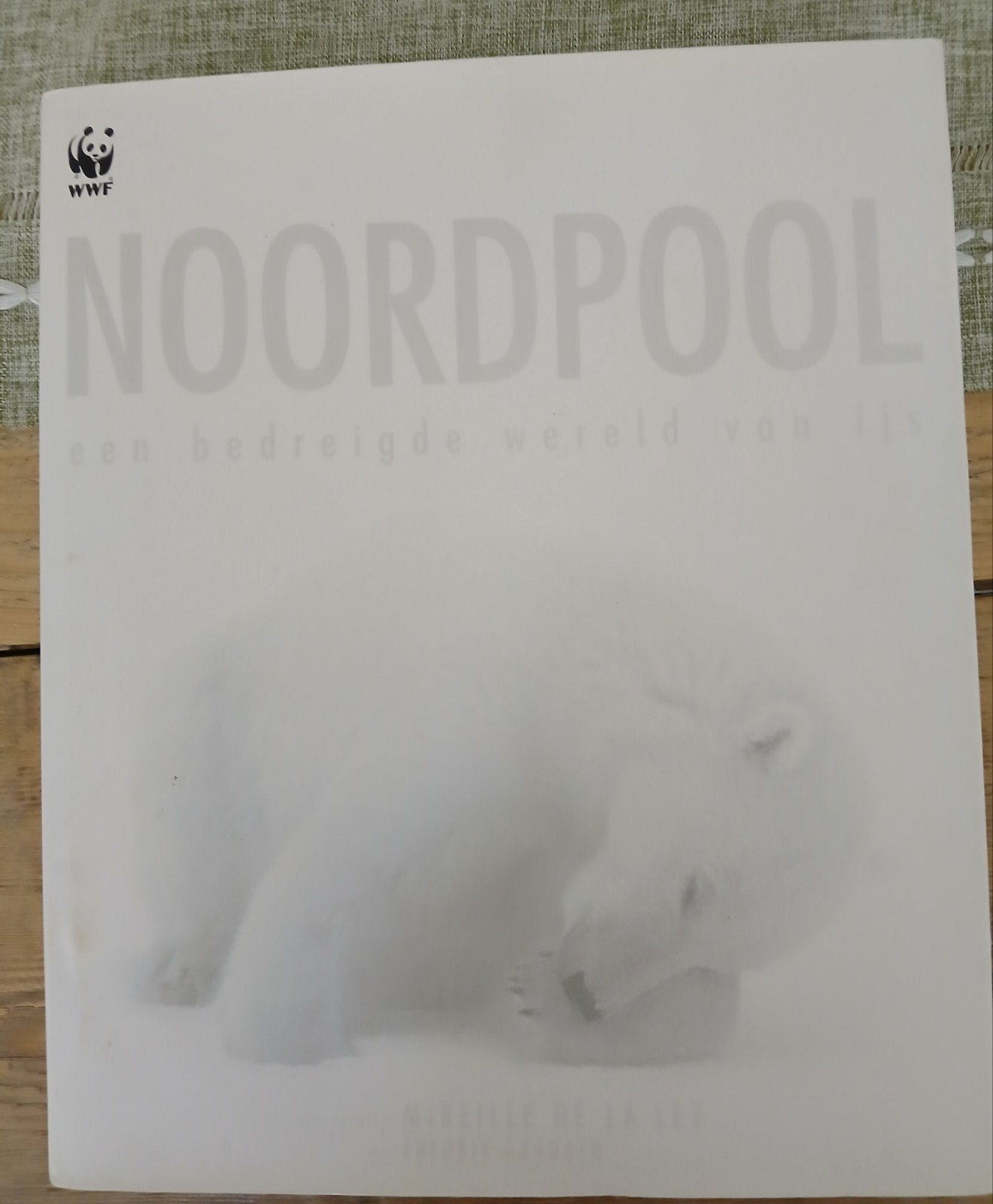 Noordpool een bedreigde wereld van ijs WWF, Ophalen of Verzenden, Zo goed als nieuw, Natuur algemeen