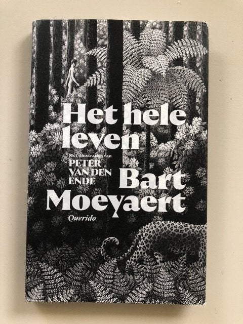 Bart Moeyaert: Het hele leven, Ophalen of Verzenden, Zo goed als nieuw