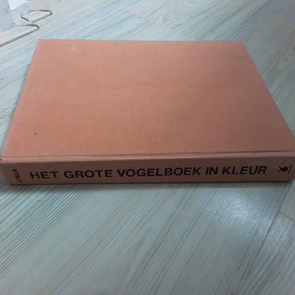 Het groot vogelboek in kleur van J Felix, Ophalen of Verzenden