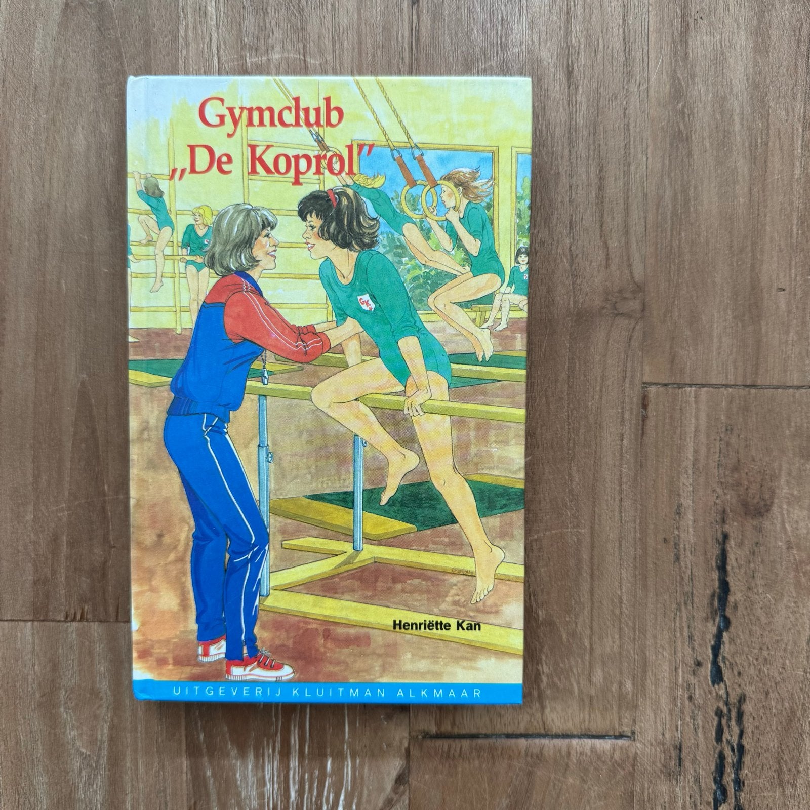 Gymclub "De Koprol" - Henriëtte Kan - Jeugdboek, Boeken, Ophalen of Verzenden, Gelezen, Fictie algemeen