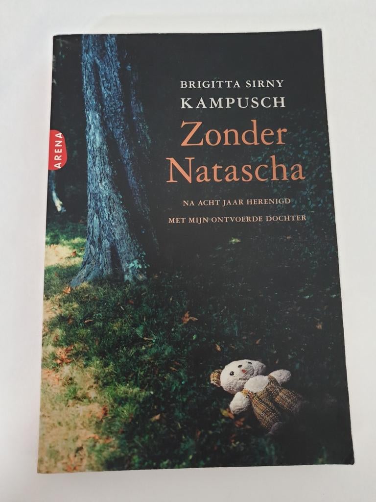 Zonder Natascha - Brigitte Sirny Kampusch, Boeken, Ophalen of Verzenden, Gelezen, Brigitte Sirny Kampusch