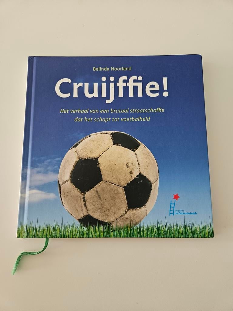 Cruijffie! Het verhaal van een brutaal straatschoffie, Boeken, Ophalen of Verzenden, Zo goed als nieuw, Belinda Noorland, Balsport