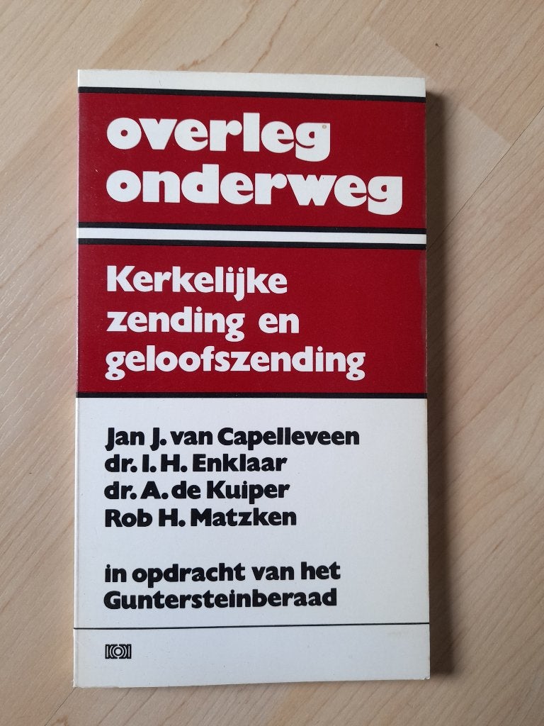 OVERLEG ONDERWEG KERKELIJKE ZENDING EN GELOOFSZENDING, Ophalen of Verzenden, Gelezen