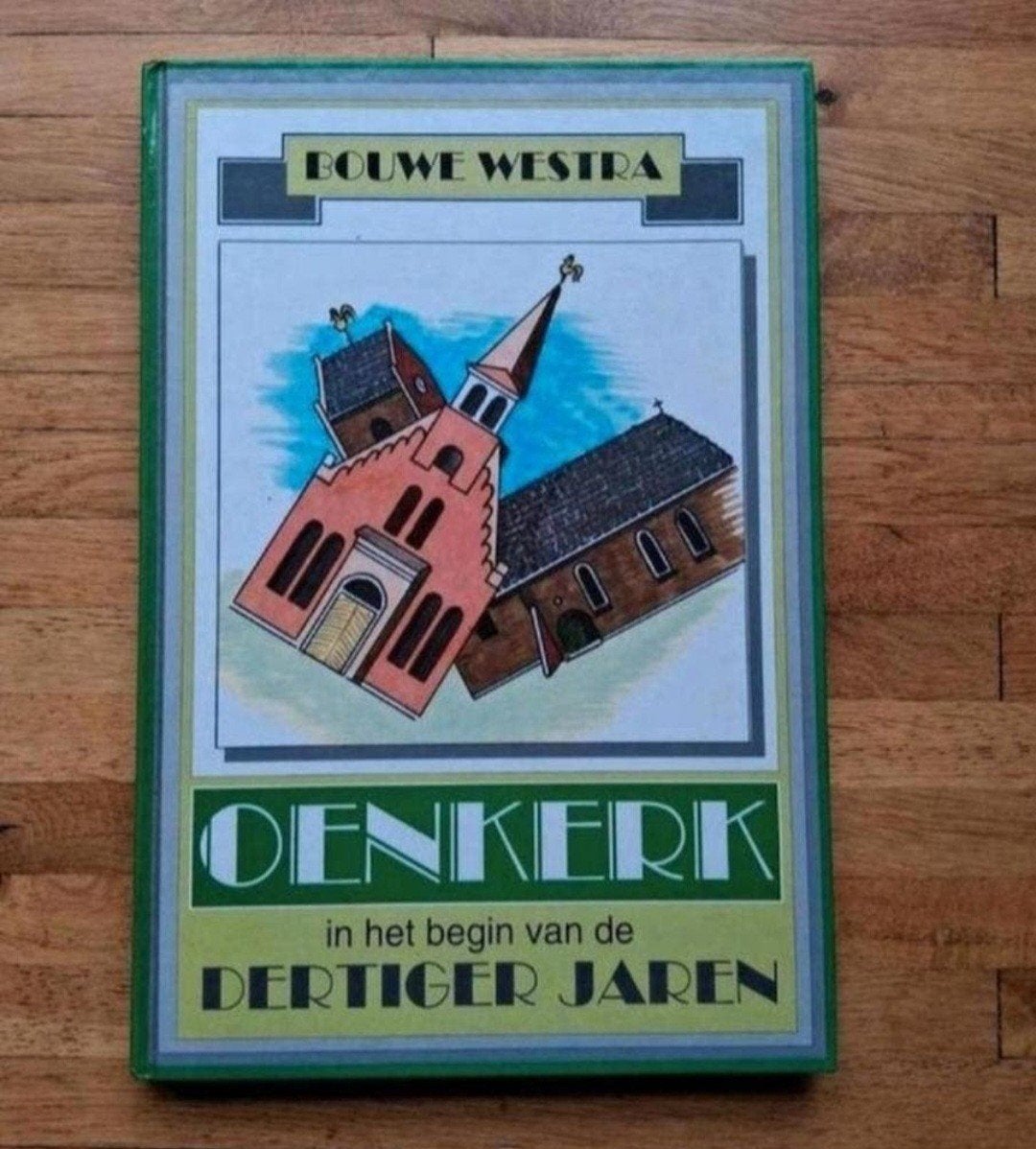 Oenkerk
In het begin van de dertiger jaren
Geschiedenis in w, Boeken, Ophalen of Verzenden, Zo goed als nieuw