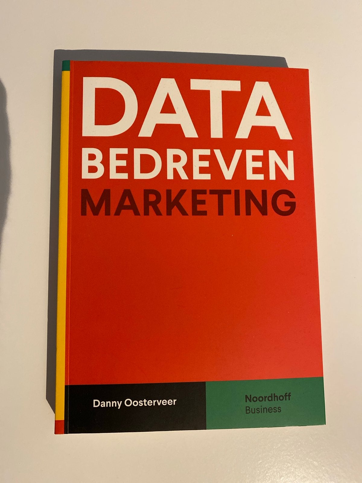 Data Gedreven Marketing - Danny Oosterveer, Ophalen of Verzenden, Zo goed als nieuw, Economie en Marketing