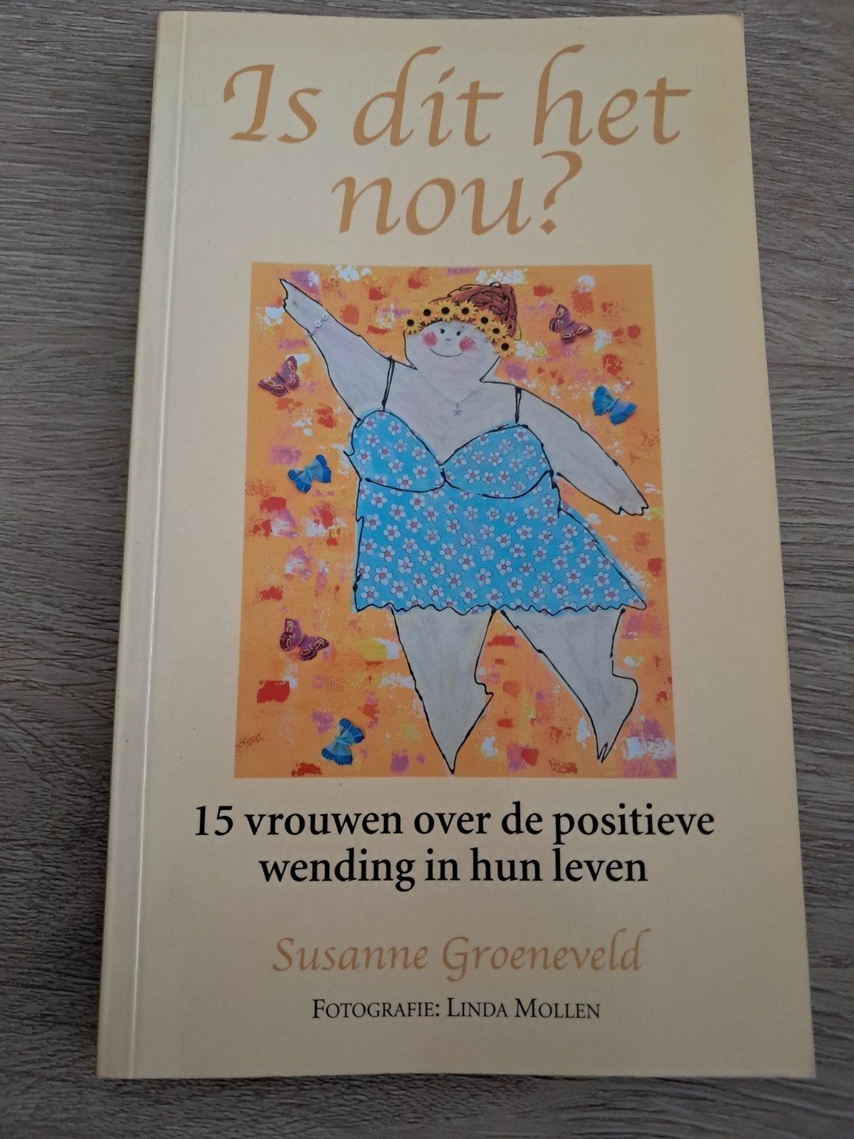 X7 Susanne Groeneveld - Is dit het nou?, Ophalen of Verzenden, Zo goed als nieuw, Susanne Groeneveld, Nederland