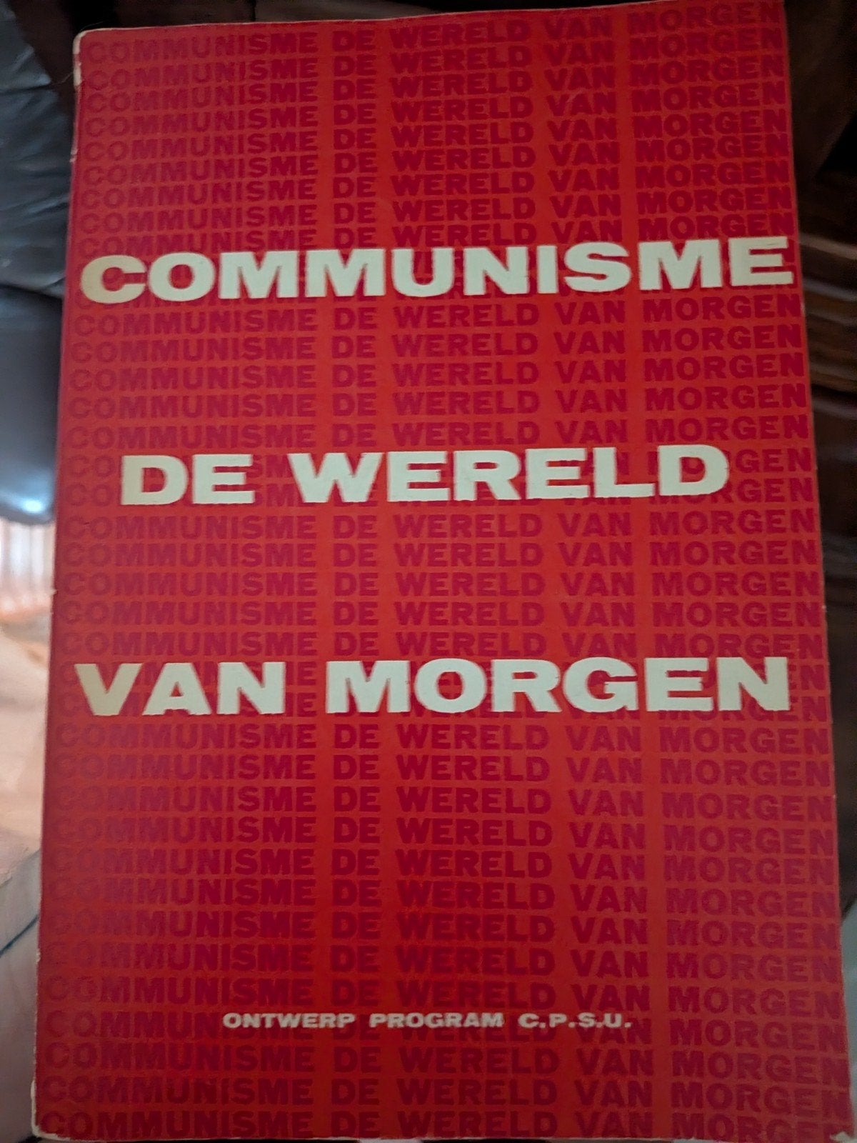 Communisme: De Wereld van Morgen - Ontwerp Program C.P.S.U., Ophalen of Verzenden, Gelezen, C.P.S.U., Nederland
