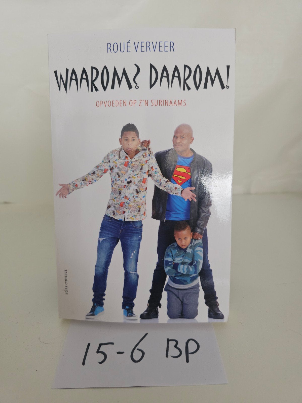 Waarom? Daarom! Opvoeden op z'n Surinaams - Roué Verveer, Ophalen of Verzenden, Nieuw, Roué Verveer, Nederland