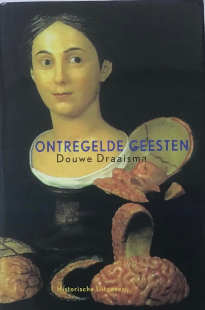 Ontregelde Geesten - Douwe Draaisma (Historische Uitgeverij), Ophalen of Verzenden, Zo goed als nieuw