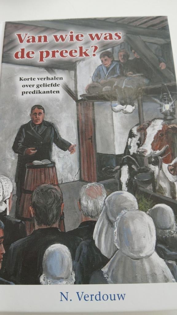 Van wie was de preek, door N. Verdouw., Ophalen of Verzenden