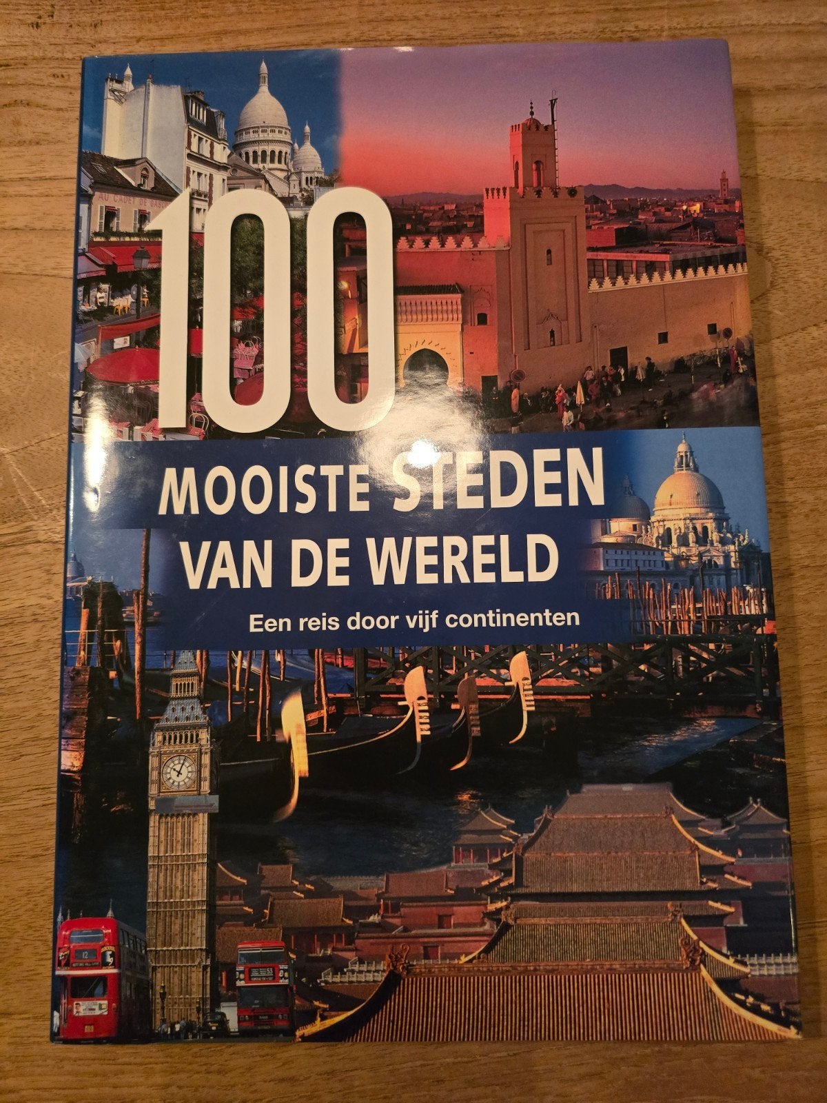 100 Mooiste Steden van de Wereld  Reis door vijf continenten, Boeken, Europa, Ophalen of Verzenden, Zo goed als nieuw, Reisgids of -boek