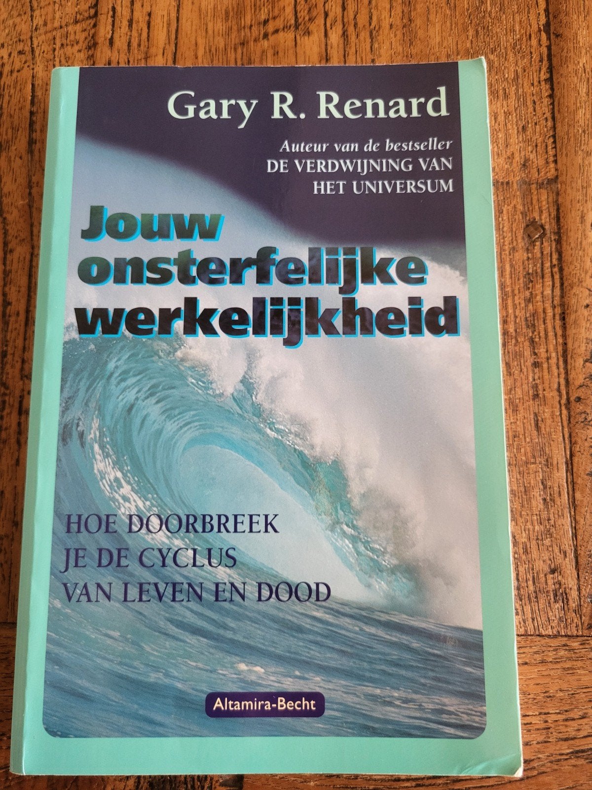 Jouw onsterfelijke werkelijkheid - Gary R. Renard, Gary R. Renard, Achtergrond en Informatie, Spiritualiteit algemeen, Ophalen of Verzenden