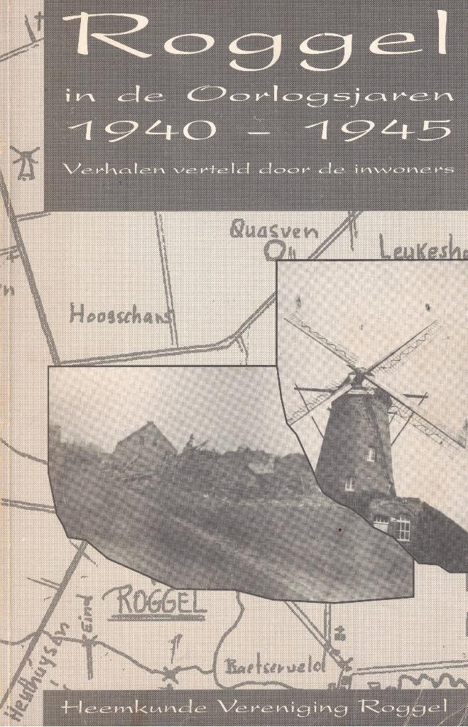 Roggel in de oorlogsjaren 1940-1945, M. Ramaekers e.a., Ophalen of Verzenden, 20e eeuw of later, Gelezen