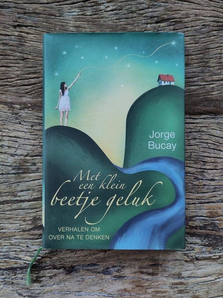 Jorge Bucay - Met een klein beetje geluk, Jorge Bucay, Ophalen of Verzenden, Zo goed als nieuw