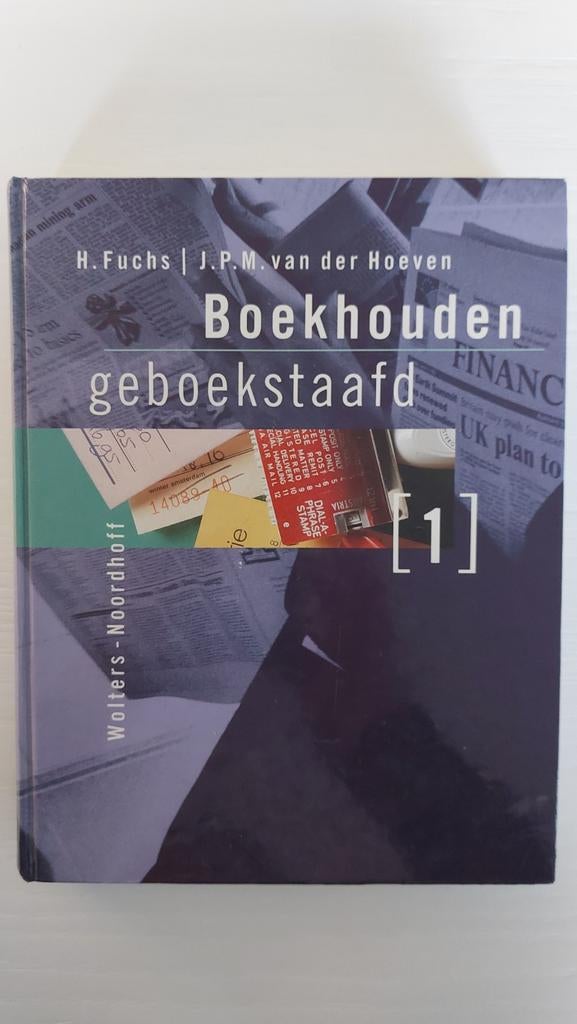Boekhouden geboekstaafd - H. Fuchs, J.P.M. van der Hoeven, Boeken, Ophalen, Zo goed als nieuw, Management
