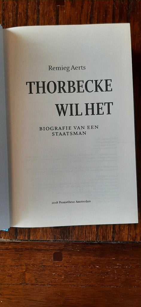 Thorbecke Wil Het - Biografie van een Staatsman, Remieg Aerts, Ophalen of Verzenden, Politiek, Zo goed als nieuw