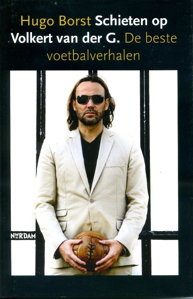 Hugo Borst - Schieten Op Volkert Van Der G, Ophalen of Verzenden, Zo goed als nieuw, Balsport