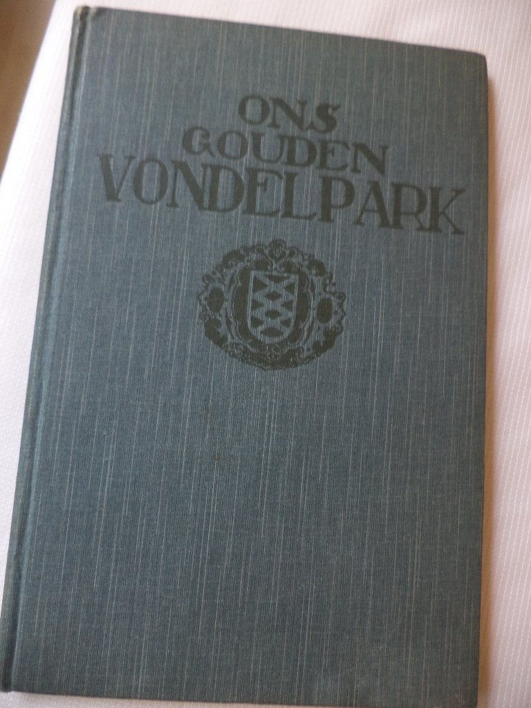 Ons Gouden VONDELPARK, Jan Feith, uit 1914, 50-jarig bestaan, Boeken, Ophalen of Verzenden, Zo goed als nieuw