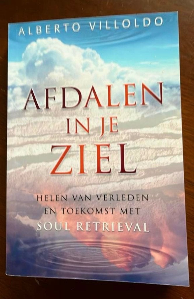 Afdalen in je ziel  -  Alberto Villoldo, Spiritualiteit algemeen, Overige typen, Ophalen of Verzenden, Zo goed als nieuw