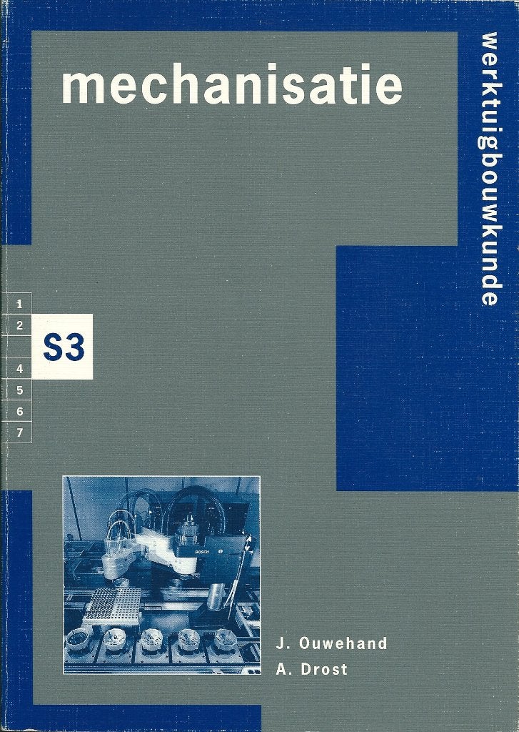 Mechanisatie S3 - Schrijvers J.Ouwehand en A.Drost., Verzenden, Zo goed als nieuw, Werktuigbouwkunde